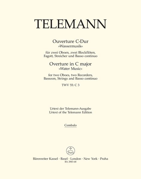 Ouverture C-Dur TWV 55:C3 Wassermusik : For Orchestra / edited by Friedrich Noack.