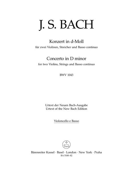 Konzert In D-Moll, BWV 1043 : Für Zwei Violinen, Streicher und Basso Continuo / Ed. Dietrich Kilian.