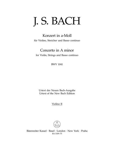 Concerto In A Minor, BWV 1041 : For Violin, Strings and Basso Continuo / edited by Dietrich Kilian.