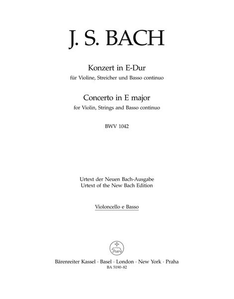 Concerto In E Major, BWV 1042 : For Violin, Strings, and Basso Continuo / edited by Dietrich Kilian.