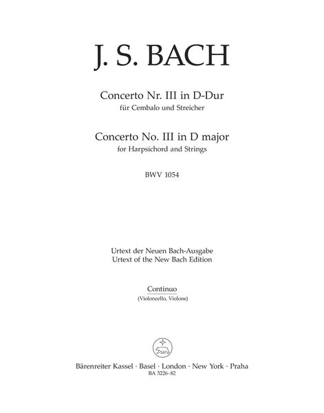 Concerto No. III In D-Dur, BWV 1054 : Für Cembalo und Streicher / edited by Werner Breig.