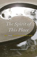 Spirit of This Place : How Music Illuminates The Human Spirit.