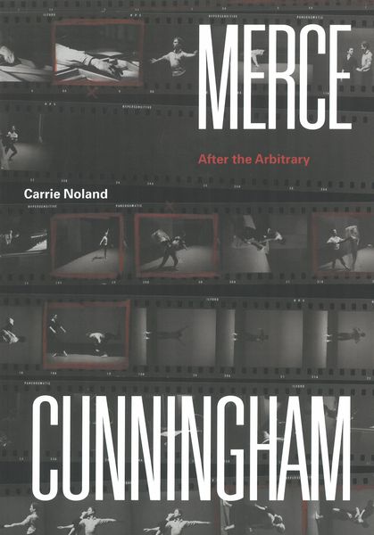 Merce Cunningham : After The Arbitrary.