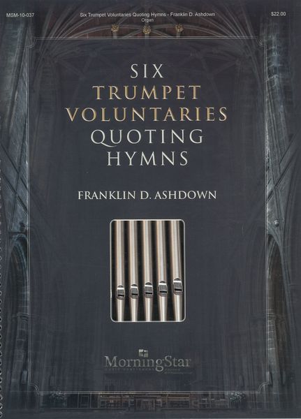 Six Trumpet Voluntaries Quoting Hymns : For Organ.