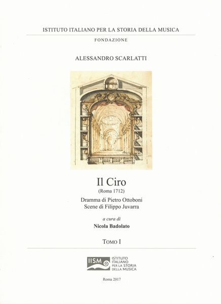 Ciro : Dramma Di Pietro Ottoboni / edited by Nicola Badolato - 3 Volume Set.