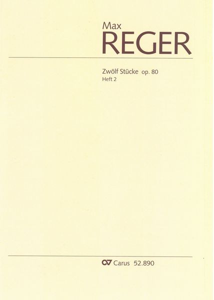 Zwölf Stücke, Op. 80, Heft 2 : Für Orgel.