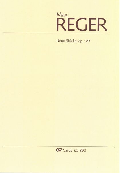 Neun Stücke, Op. 129 : Für Orgel.