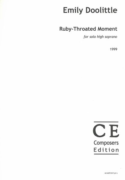 Ruby-Throated Moment : For Solo High Soprano (1999).