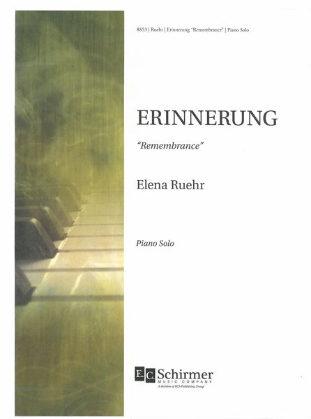 Erinnerung (Remembrance) : For Piano Solo (2018).