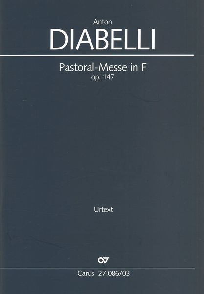 Pastoral-Messe In F, Op. 147 / edited by Frank Höndgen.