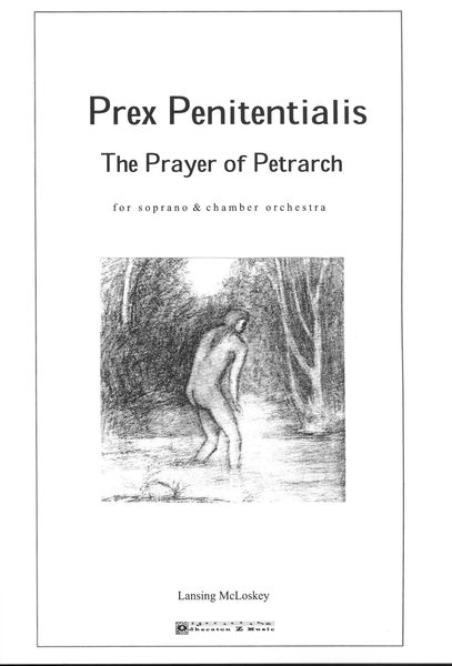 Prex Penitentialis - The Prayer of Petrarch : For Soprano and Chamber Orchestra.