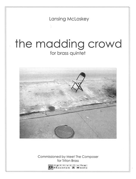 Madding Crowd : For Brass Quintet (2007).