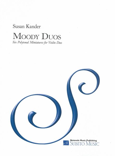 Moody Duos : Six Polytonal Miniatures For Violin Duo.