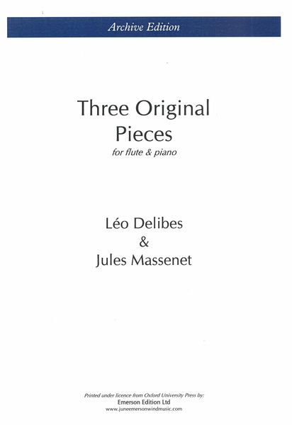 Three Original Pieces by Delibes and Massenet : For Flute and Piano / edited by John Solum.