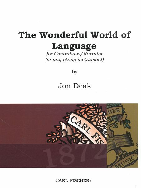 The Wonderful World of Language : For Contrabass/Narrator (Or Any String Instrument) (1980).