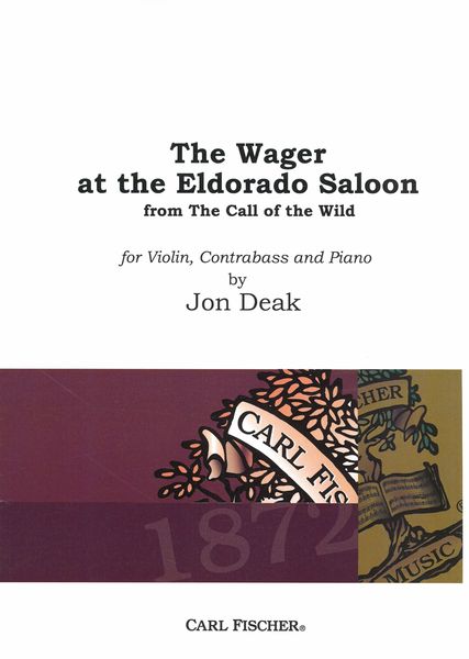 Wager At The El Dorado Saloon, From The Call of The Wild : For Violin, Contrabass and Piano (1993).