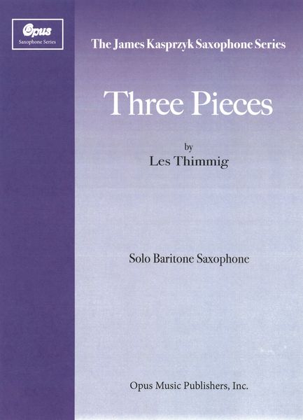 Three Pieces : For Solo Baritone Saxophone (1961).