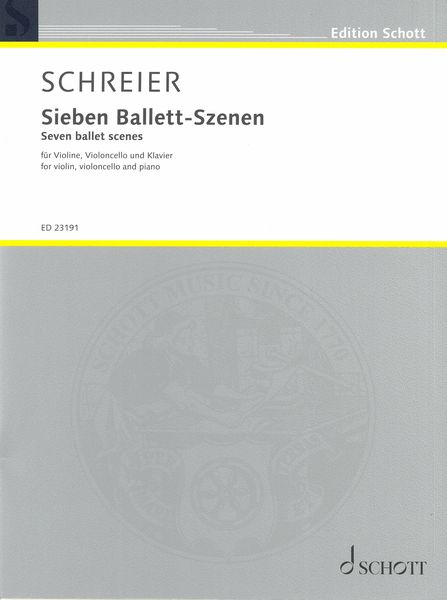 Sieben Ballett-Szenen = Seven Ballet Scenes : For Violin, Violoncello and Piano (2008-2012).