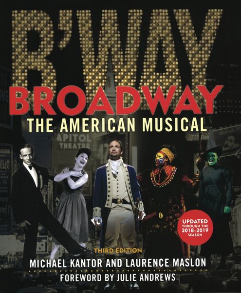 Broadway : The American Musical - Third Edition.