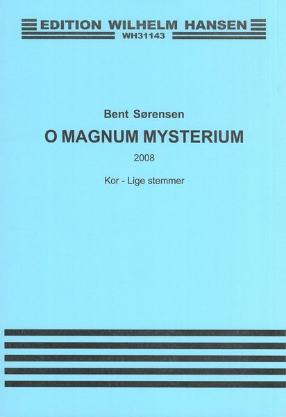 O Magnum Mysterium : For Kor - Lige Stemmer (2008).