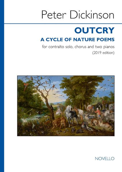 Outcry - A Cycle of Nature Poems : For Contralto Solo, Chorus and Two Pianos (2019 Edition).