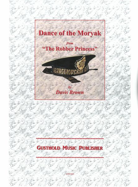 Dance of The Moryak, From The Robber Princess : For Orchestra.