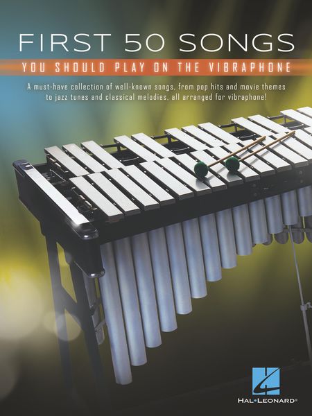 First 50 Songs You Should Play On The Vibraphone.