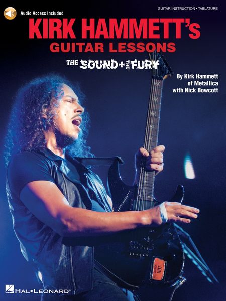 Kirk Hammett's Guitar Lessons : The Sound & The Fury.