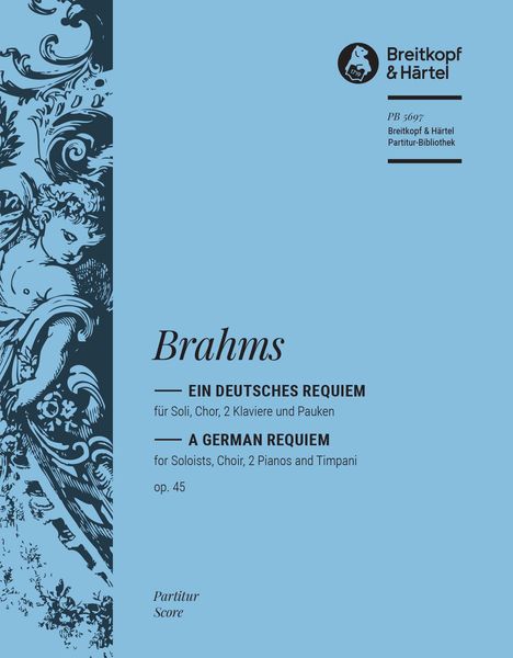 Deutsches Requiem, Op. 45 : Für Soli, Chor, 2 Klaviere und Pauken / arr. Heinrich Poos.