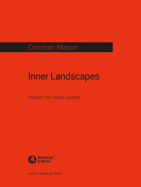 Inner Landscapes : Version For Piano Quintet (2019).