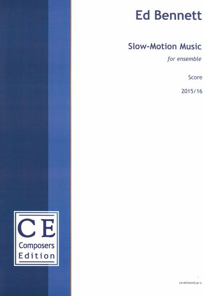 Slow-Motion Music : For Ensemble (2015/16).