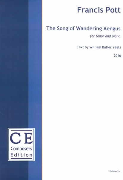 Song of Wandering Aengus : For Tenor and Piano (2016).