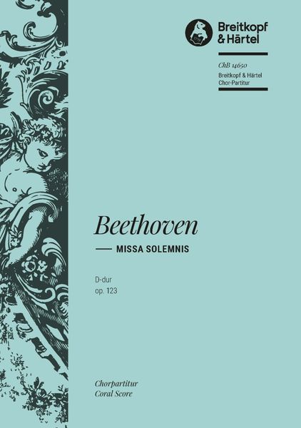 Missa Solemnis, Op. 123 : Für Soli, Chor und Orchester / edited by Norbert Gertsch.