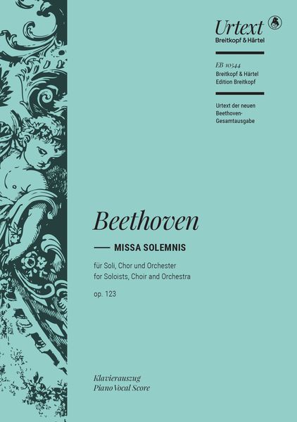 Missa Solemnis, Op. 123 : Für Soli, Chor und Orchester / edited by Norbert Gertsch.