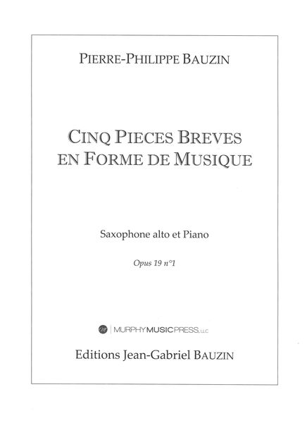 Cinq Pieces Breves En Forme De Musique, Op. 19 No. 1 : Pour Saxophone Alto et Piano.