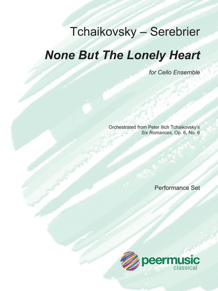 None But The Lonely Heart : For 8 Cellos / Orchestrated by José Serebrier.