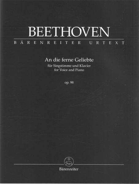 An Die Ferne Geliebte, Op. 98 : Für Singstimme und Klavier / edited by Barry Cooper.