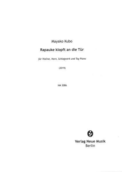 Rapauke Klopft An Die Tür : Für Violine, Horn, Schlagwerk und Toy Piano (2019).