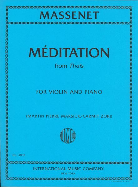 Méditation From Thaïs : For Violin and Piano / arranged by Martin Pierre Marsick.