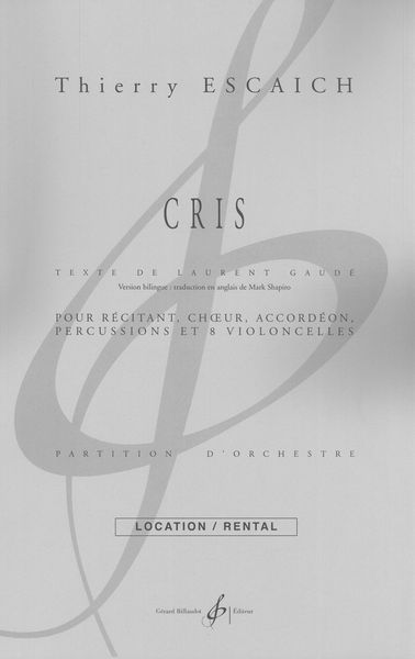 Cris : Pour Récitant, Choeur, Accordéon, Percussions et 8 Violoncelles.