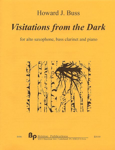 Visitations From The Dark : For Alto Saxophone, Bass Clarinet and Piano.