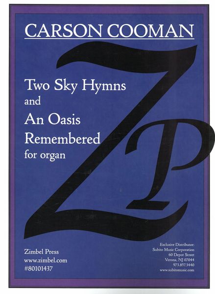 Two Sky Hymns and An Oasis Remembered : For Organ.