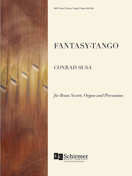 Fantasy-Tango : For Brass Sextet, Organ Solo & Percussion (3 Players).