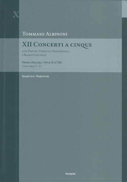 XII Concerti A Cinque, Op. X : Con Violini, Violetta, Violoncello E Basso Continuo - Concerti 7-12.