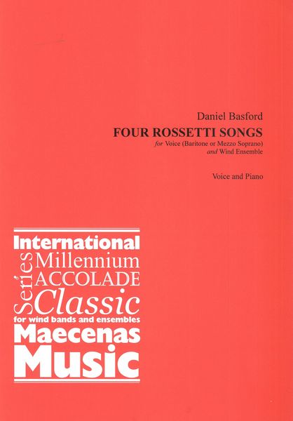 Four Rosetti Songs : For Voice (Baritone Or Mezzo Soprano) and Wind Ensemble - Piano reduction.