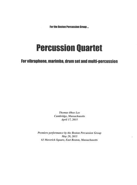 Percussion Quartet : For Vibraphone, Marimba, Drum Set and Multi-Percussion (2015).