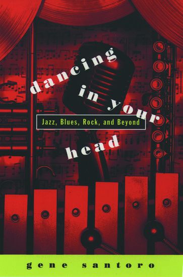 Dancing In Your Head : Jazz, Blues, Rock and Beyond.