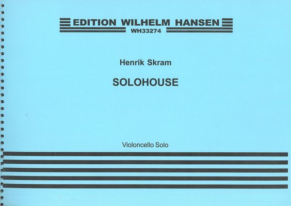 Solohouse : For Violoncello Solo.