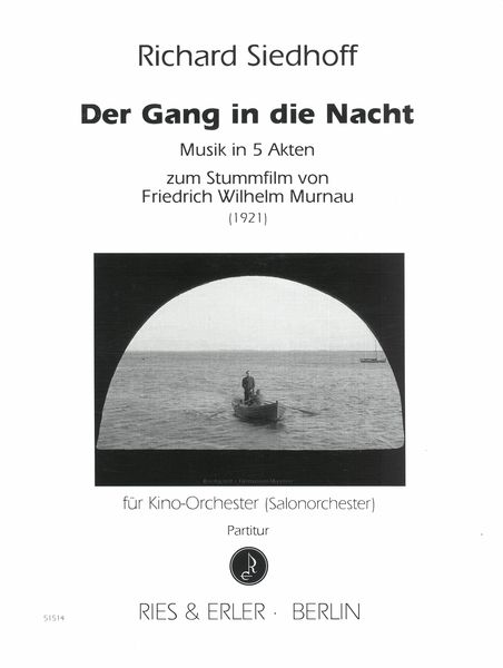 Gang In Die Nacht : Musik In 5 Akten Zum Stummfilm von Friedrich Wilhelm Murnau (1921).