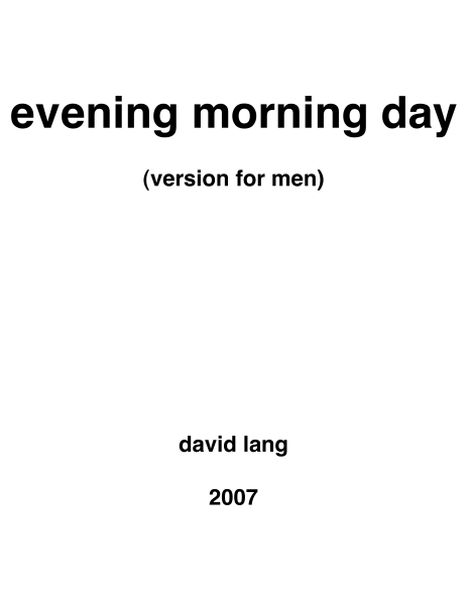 Evening Morning Day : Version For Men.
